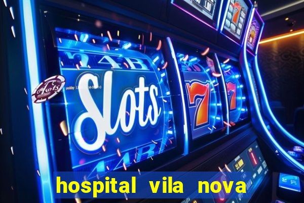 hospital vila nova star trabalhe conosco